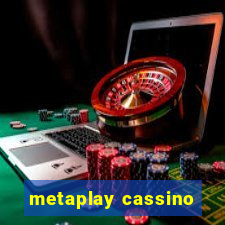 metaplay cassino